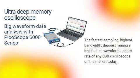 PicoScope 6000E Series In Depth