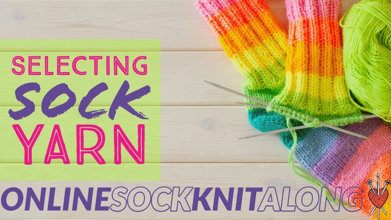 Selecting a Sock Yarn - YouTube