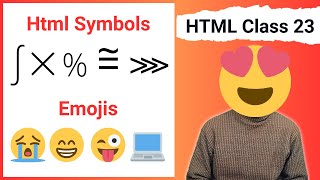 HTML Tutorial: HTML Entities, Symbols & Emojis | html full course for beginners | Class 23