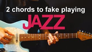 2 Guitar Chords To Fake Playing Jazz - Chordal Lesson Ep.6