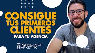 ¿Cómo conseguir clientes para mi AGENCIA?  | Empieza a vender tus servicios de Agencia