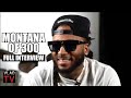 Montana of 300 Tells His Life Story (Full Interview)