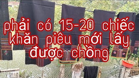 cách người Thái nhuộm vải làm khăn piêu l Hương sam Tây Bắc