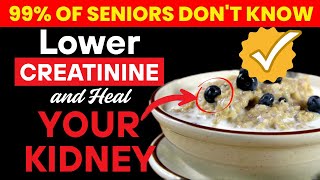 Top 5 Breakfasts to Lower Creatinine & Protect Your Kidneys