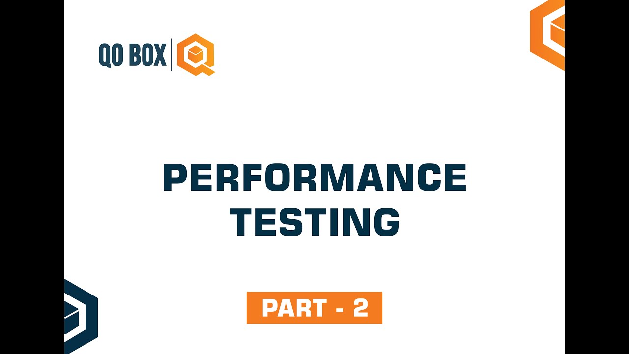 Performance Testing | Part 2 | QO-BOX - YouTube