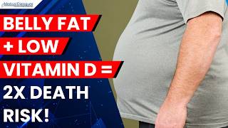 Belly Fat Combined With Vitamin D Deficiency Linked to Higher Mortality: Study