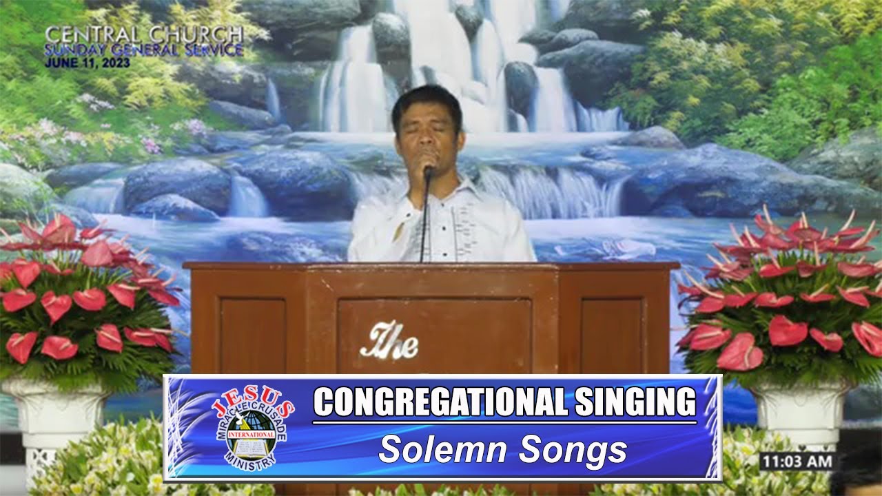 JMCIM | Congregational Singing | Solemn Songs | June 11, 2023