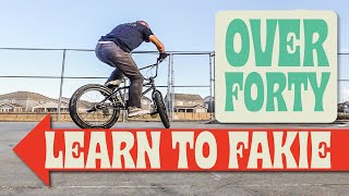 HOW TO RIDE FAKIE (Even if you’re over 40!)