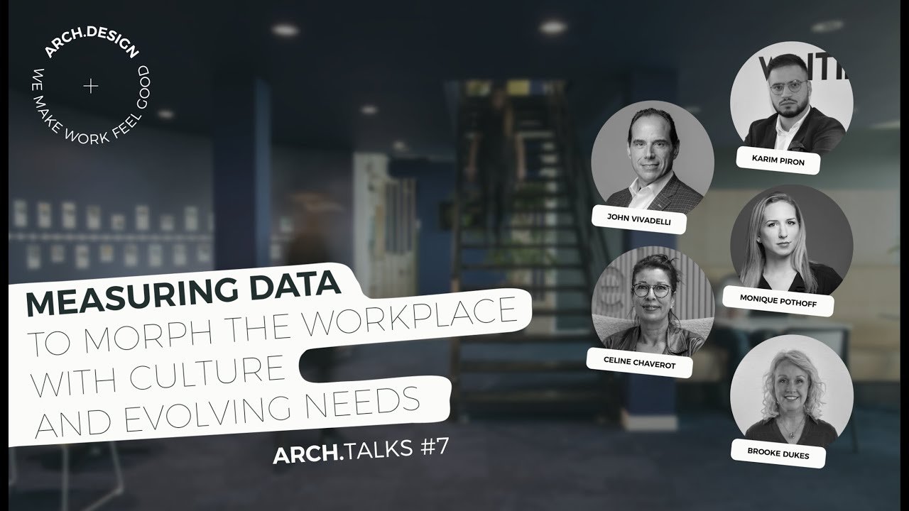 ARCH.TALKS #7   |   Measuring data to morph the workplace with culture and evolving needs