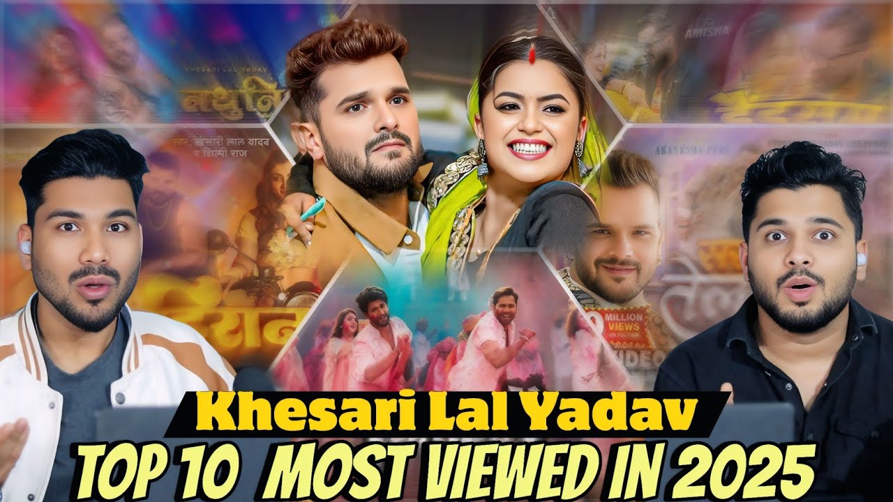 2025 के Top 10 Most Viewed Songs 🔥 | Khesari Lal Yadav | Bhojpuri Trending Star