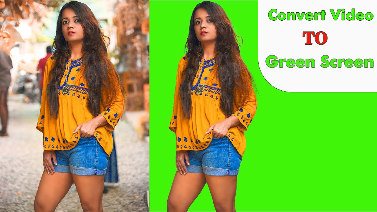 How To Convert Normal Video To Green Screen Video - YouTube