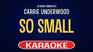 Carrie Underwood - So Small (Karaoke Version)