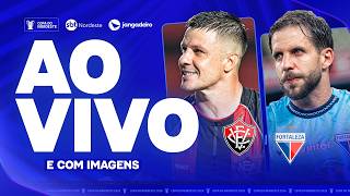 VITÓRIA X FORTALEZA | FINAL (VOLTA) - COPA DO NORDESTE | AO VIVO E COM IMAGENS | 06/06/2026