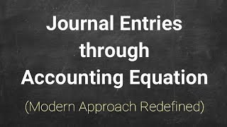 #2 Journal Entry through Accounting Equation ~ Modern Approach Redefined