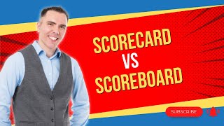 What's the difference between a Scorecard & Scoreboard?