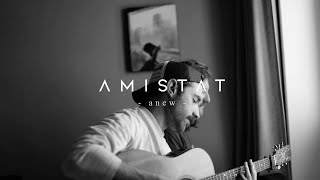 Amistat - anew (Live From Home)