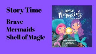 Story Time: Brave Mermaids | Shell of Magic