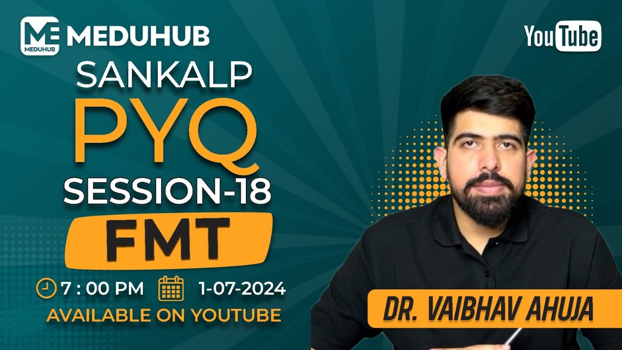 FMT  PYQ session | FMGE 2024 | Session-18 | Dr. Vaibhav Ahuja