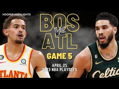 Boston Celtics vs Atlanta Hawks Full Game 5 Highlights | Apr 25 | 2023 NBA Playoffs