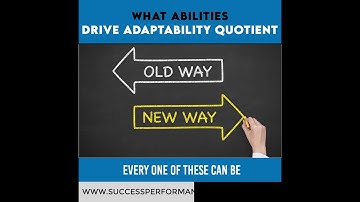 5 Abilities that Drive Adaptability Quotient | Ira S Wolfe