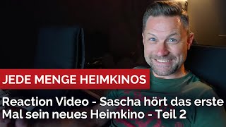 Teil 2 - Reaction Video - Sascha hört das erste Mal sein neues Heimkino -