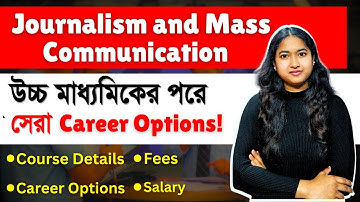 Journalism and Mass Communication course Details | Career In journalism | Career In Mass media |