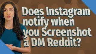 Does Instagram notify when you Screenshot a DM Reddit?