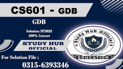 CS601 GDB SP2023 solution