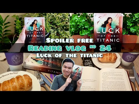 Reading Vlog # 24 | Luck of the Titanic | Spoiler Free | Filipino Booktuber | 🇵🇭 Reading Vlog # 24 | Luck of the Titanic | Spoiler Free | Filipino Booktuber | 🇵🇭