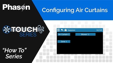 How to Configure Air Curtains | Phason Controls Touch Series Plus-Touch and Supra-Touch Setup Guide