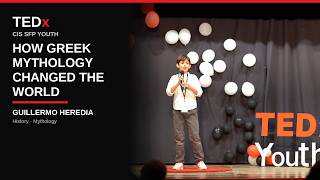 How did Greek mythology change the world? | Guillermo Heredia | TEDxCIS SFP Youth