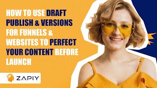 Information How to Use Draft Publish & Versions For Funnels & Websites to Perfect Your Content Before Launch News