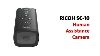 Ricoh SC-10 Human Assistance Camera System