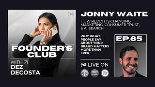 Founder’s Club – Episode 65: Jonny Waite on How Reddit Is Changing Marketing, Trust & AI Search Founder’s Club – Episode 65: Jonny Waite on How Reddit Is Changing Marketing, Trust & AI Search