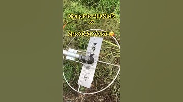 Khung bảo vệ lưỡi cắt cỏ - dễ lắp - bền -  hàng xịn 😍🍉