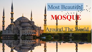 Top 10 Most Beautiful Mosque in The World 2021