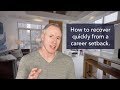 How to recover from a career setback