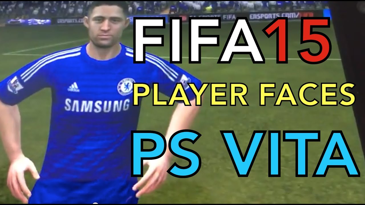 Ps Vita Fifa 15 Chelsea Fc Player Faces Youtube
