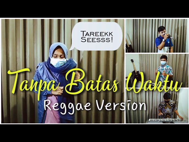 TANPA BATAS WAKTU - REGGAE COVER || Bang Sumleh class=