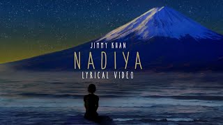 Jimmy Khan | Nadiya | Lyrical Video