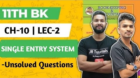 11th BK | Chapter 10 | Single Entry System | Practical Problems | Lecture 2 | Maharashtra Board |