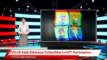 FTX.US Adds Ethereum Collectibles to NFT Marketplace