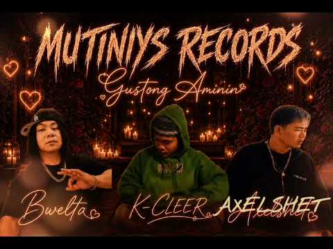 Gustong Aminin K-Cleer ft.  /Axelshet / Bwelta