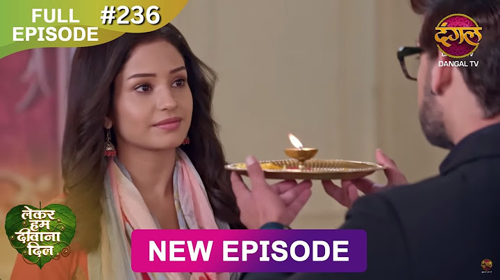 Lekar Hum Deewana Dil | Full Episode 236 | 4 July 2025 | Dangal TV