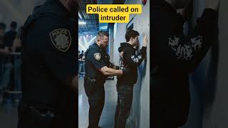 Police called on intruder 🚨🚓#shortvideo #viralvideo #fyp
