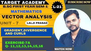 B.sc(part-1)L-21|Vector analysis|Unit-7|Gradient, divergence, curl |@Sudipstudypoint