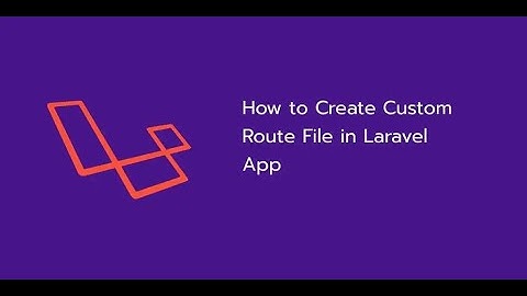 How to Add a Custom Route File in Laravel and Add Multiple Route Files in Hindi/Urdu/English
