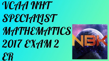 2017 NHT VCE Specialist Mathematics Exam 2 Extended Response Suggested Solutions