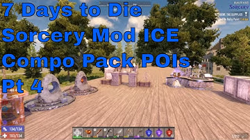7 Days to Die A19.4 Sorcery Mod ICE Series pt 4