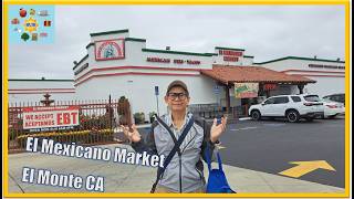 EL MEXICANO MARKET EL MONTE CA LA Authentic Mexican Supermarket & Restaurant
